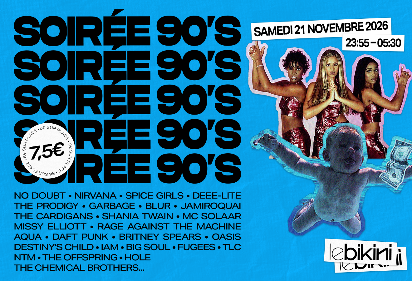Soirée 90's en concert au Bikini le Sam 21 nov