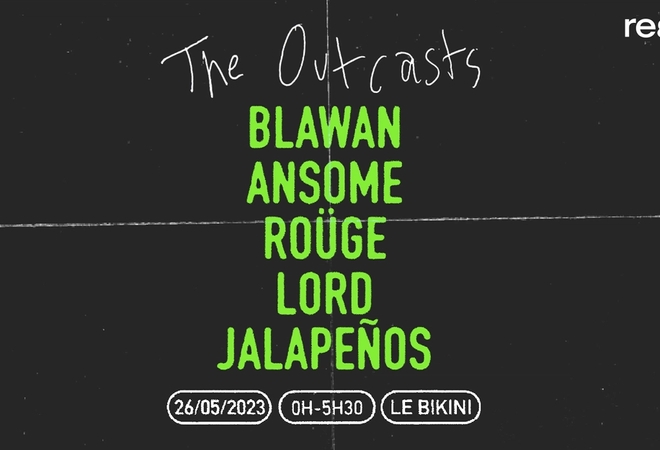 The Outcasts : BLAWAN + ANSOME + ROÜGE + LORD JALAPEÑOS 