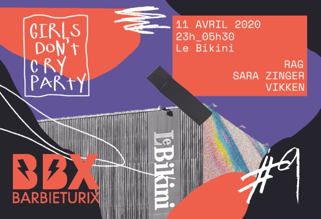 Girls Don't Cry Party #9 : BARBI(E)TURIX + VIKKEN + SARA ZINGER