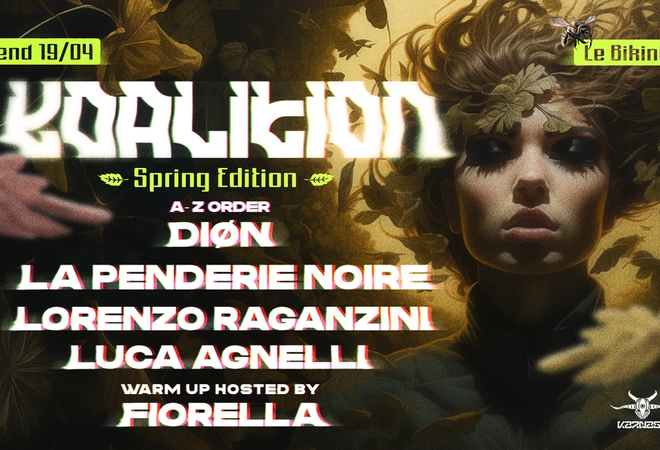 Koalition Spring Edition : DIØN + LA PENDERIE NOIRE + LORENZO RAGANZINI + LUCA AGNELLI + FIORELLA