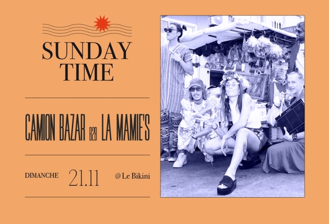 Sunday Time : CAMION BAZAR b2b LA MAMIE'S