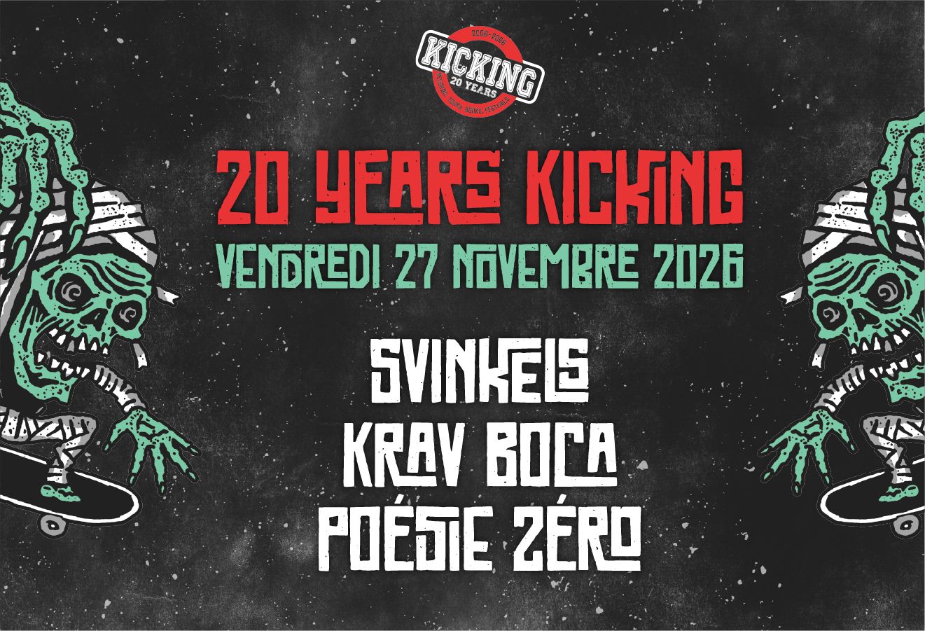 20 Years Kicking (pass vendredi) : SVINKELS + POESIE ZERO + KRAV BOCA