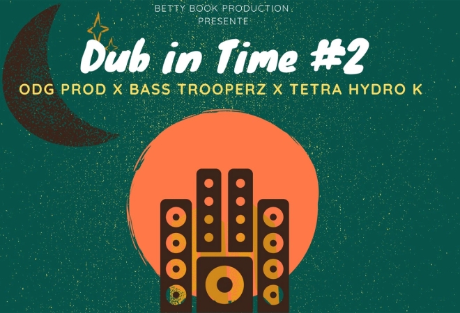 Dub in Time 2: ODG PROD (dj set) + BASS TROOPERZ + TETRA HYDRO K