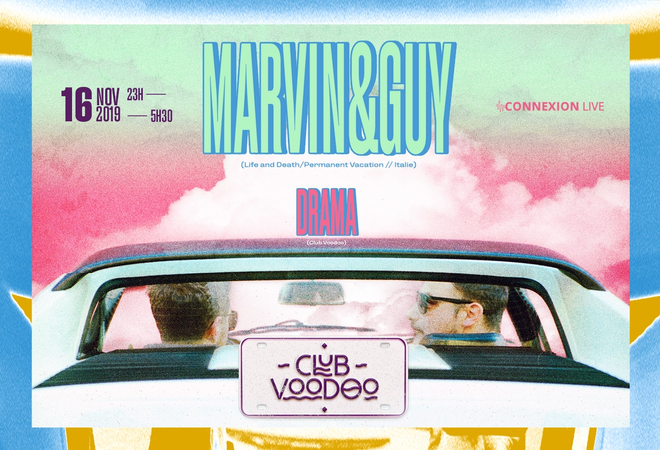 Club Voodoo: MARVIN & GUY + DRAMA @ Connexion Live