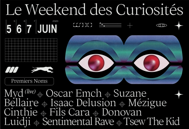 Le Weekend des Curiosités : BANDIT BANDIT + BELLAIRE + DONOVAN + FILS CARA +  ISAAC DELUSION +  LUJIPEKA + MYD (live band)  + SENTIMENTAL RAVE
