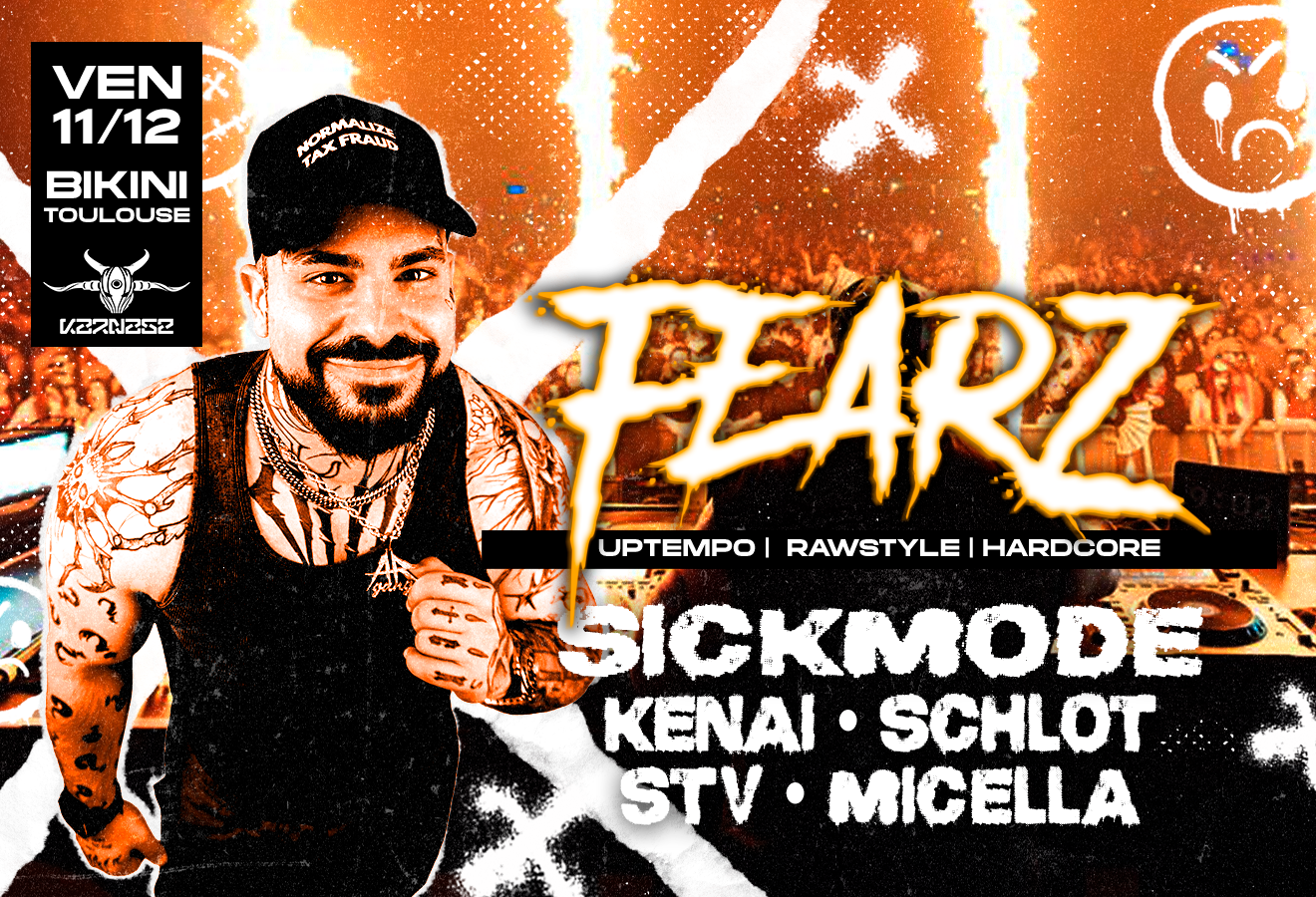 Fearz : Sickmode en concert au Bikini le Ven 11 déc