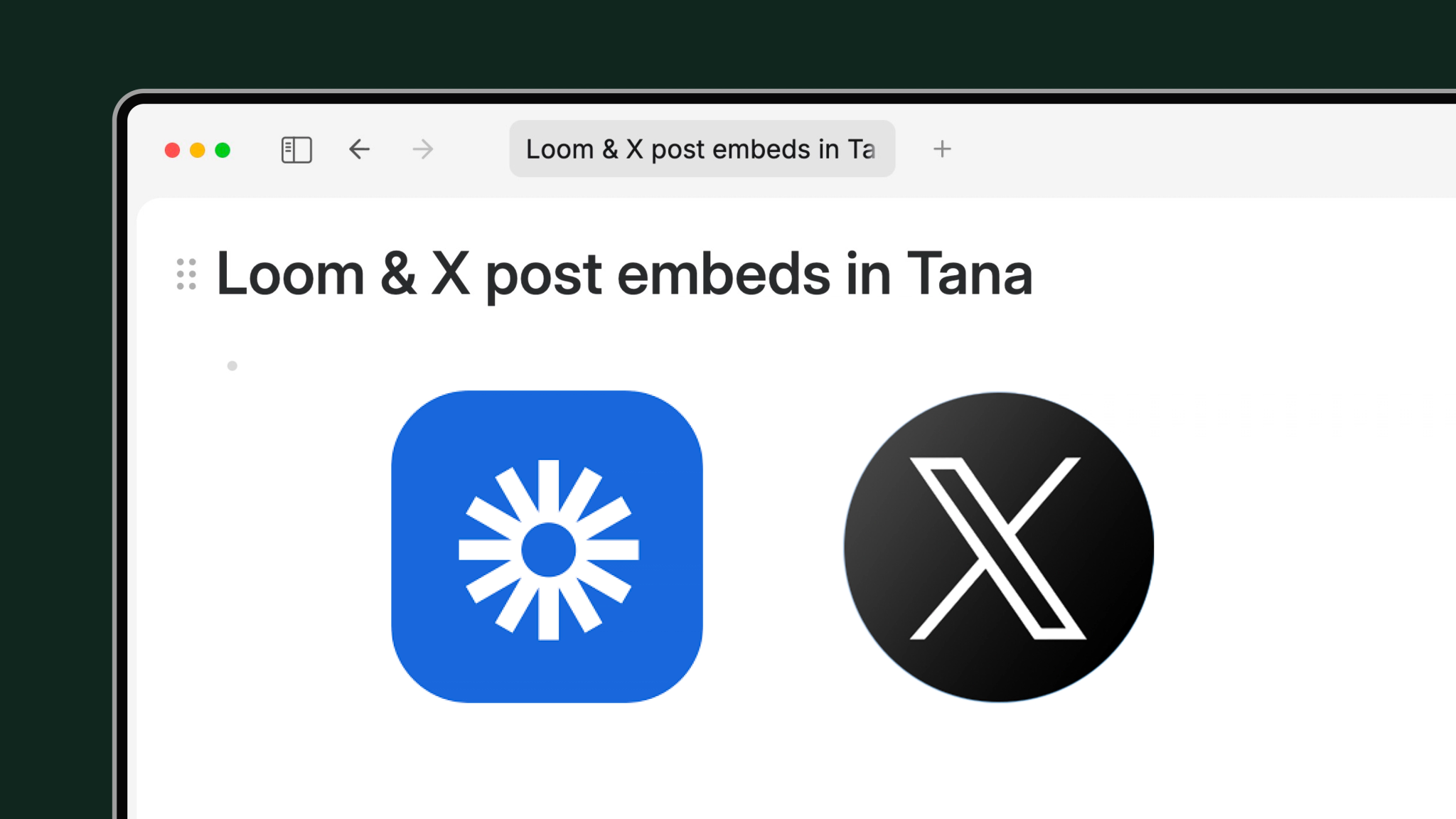 You can now embed Loom videos and Tweets/X posts directly in Tana