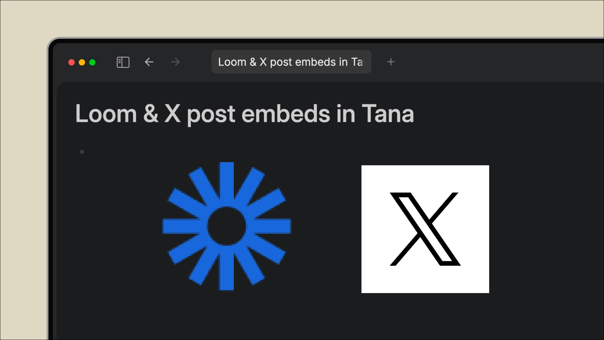 You can now embed Loom videos and Tweets/X posts directly in Tana