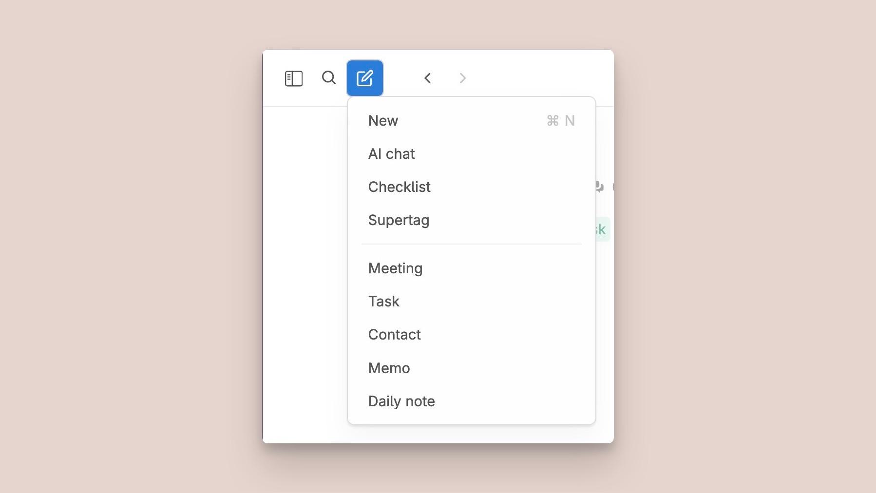 The new create new button will let you create tagged items, as well as checklists, new supertags and AI chats, with one click