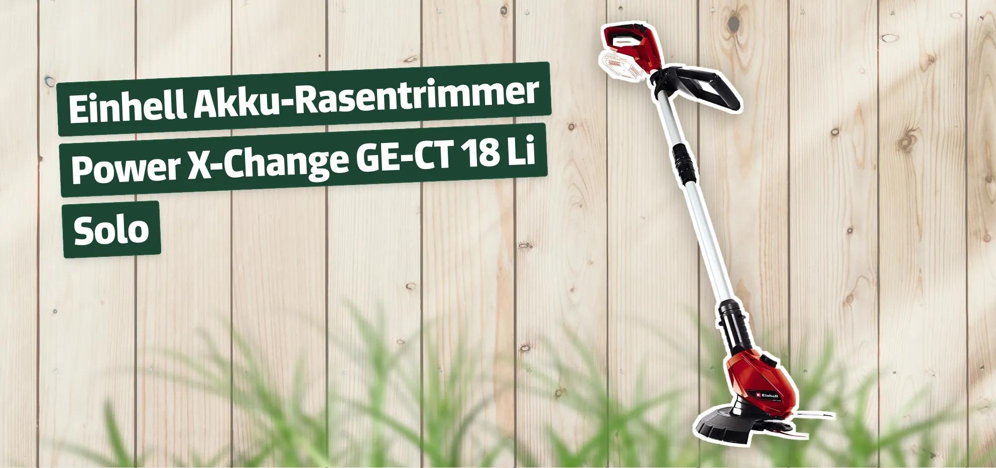 Einhell Akku-Rasentrimmer Power X-Change GE-CT 18 Li Solo Testbericht ...