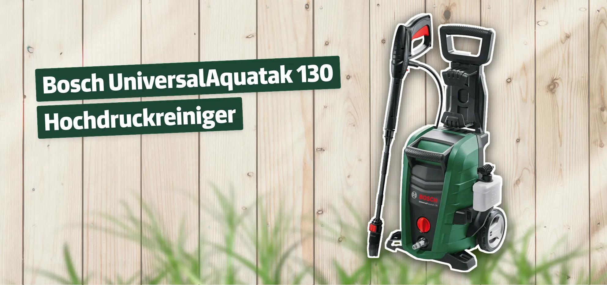 Bosch UniversalAquatak 130 Hochdruckreiniger Testbericht & Erfahrungen ...
