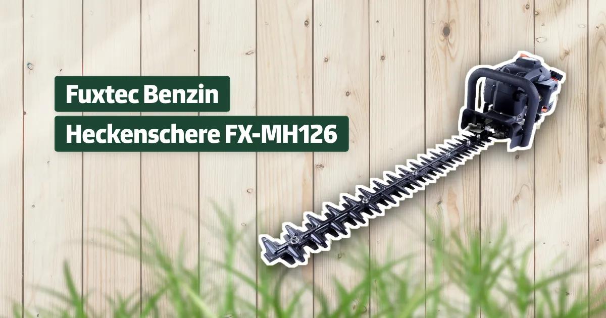 Fuxtec Benzin Heckenschere FXMH126 Testbericht & Erfahrungen