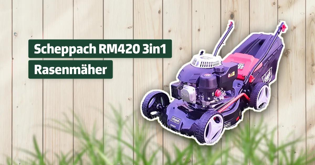 Scheppach RM420 3in1 Rasenmäher Testbericht & Erfahrungen