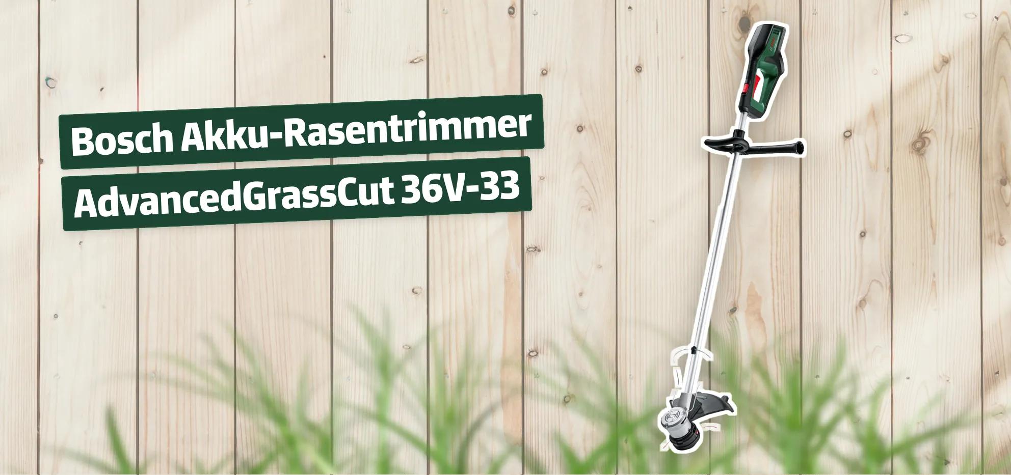 Bosch AkkuRasentrimmer AdvancedGrassCut 36V33 Testbericht & Erfahrungen