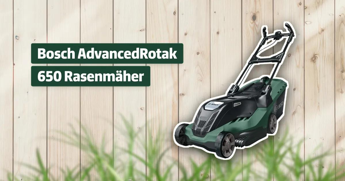 Bosch AdvancedRotak 650 Rasenmäher Testbericht & Erfahrungen ...