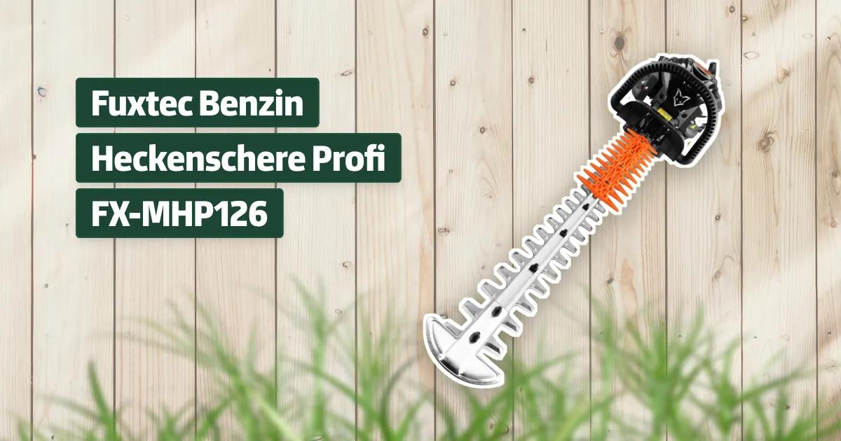 Fuxtec Benzin Heckenschere Profi Fx Mhp Testbericht Erfahrungen Gartenwerkzeugtest De