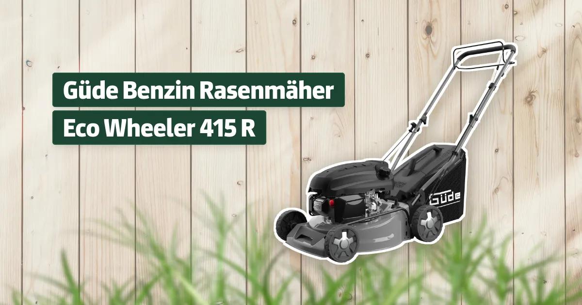 Güde Benzin Rasenmäher Eco Wheeler 415 R Testbericht & Erfahrungen