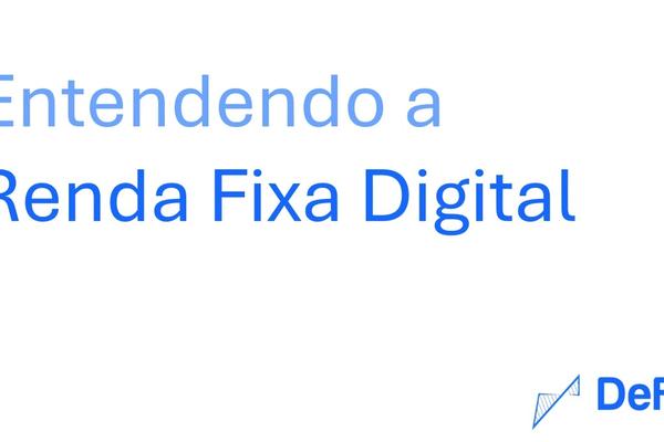Entendendo a Renda Fixa Digital