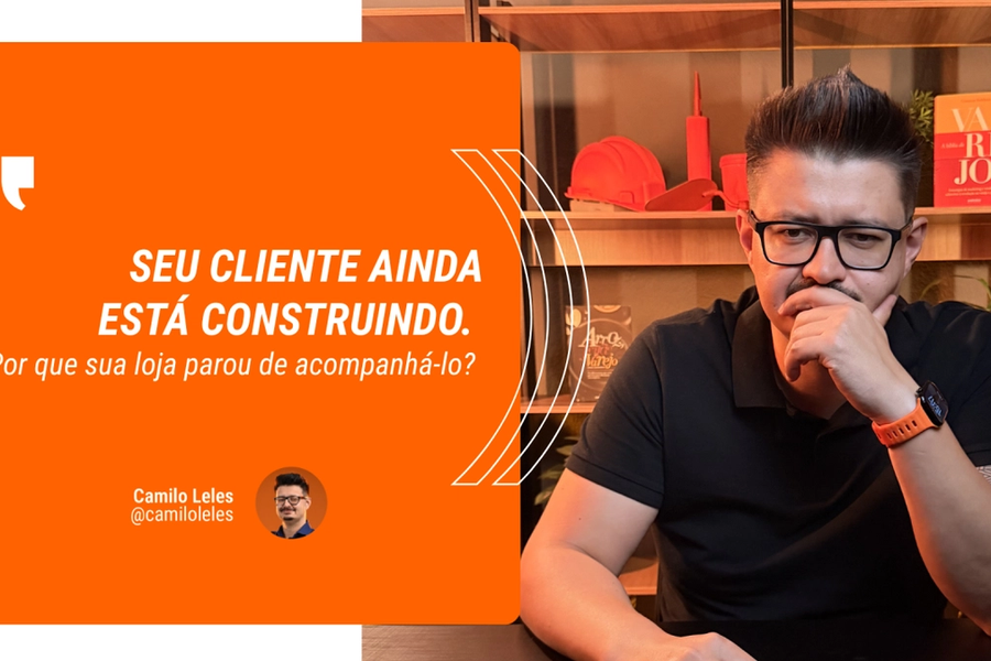 Seu cliente ainda está construindo. Por que sua loja parou de acompanhá-lo?