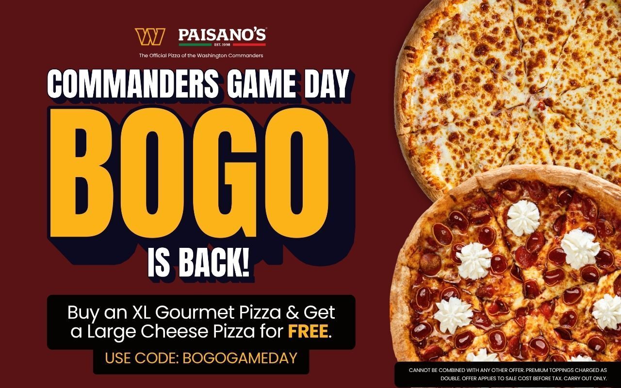 Commanders game day BOGO is back! Buy an XL gourmet pizza and get a large cheese pizza free. Use code BOGOGAMEDAY. Carry out only.
