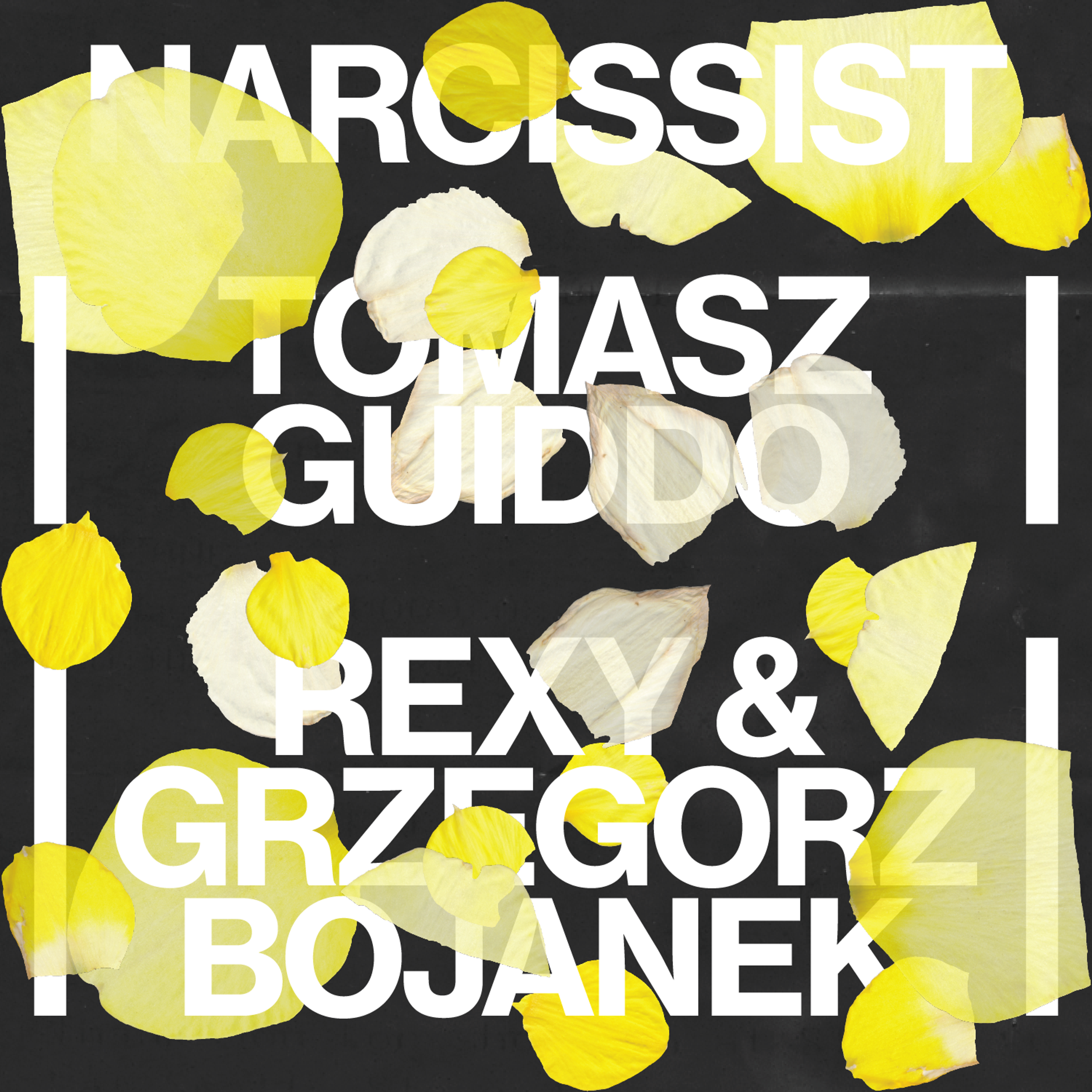 Narcissist — Tomasz Guiddo with Rexy & Grzegorz Bojanek