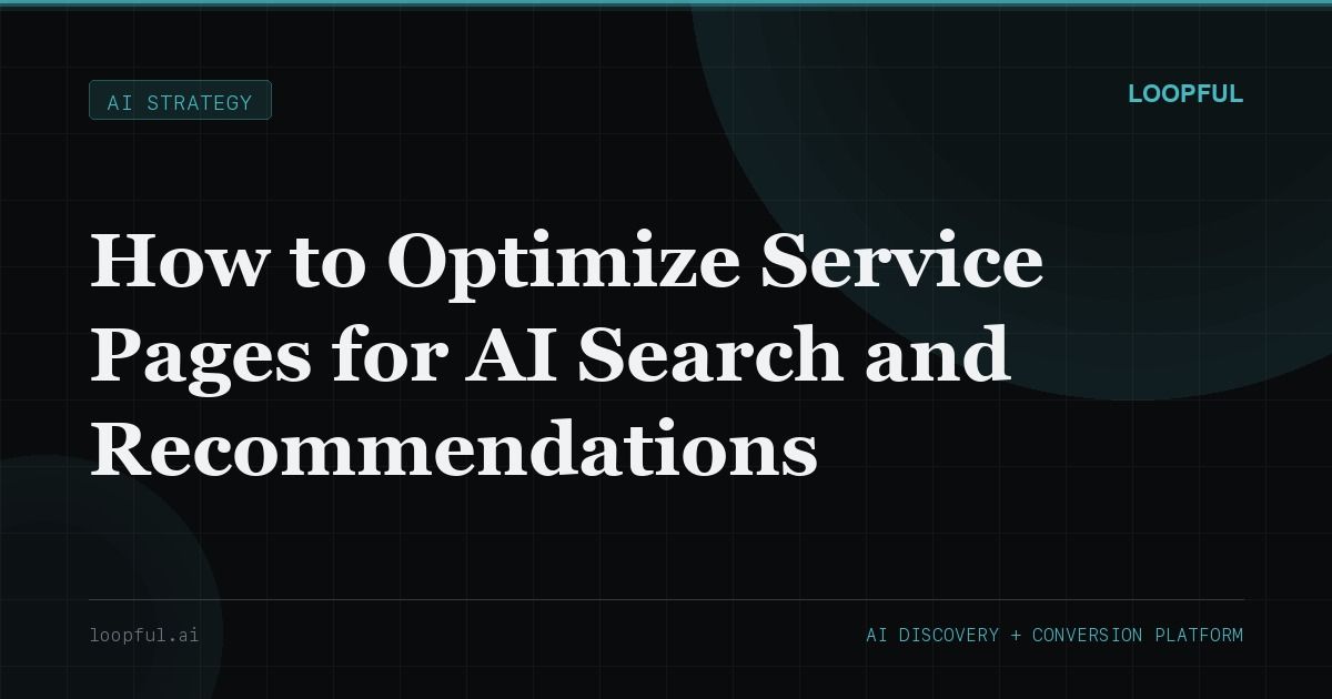 Cover image for: How to Optimize Service Pages for AI Search and Recommendations