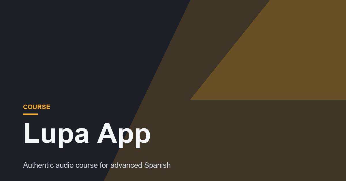 Lupa App Review: An essential tool for serious Spanish learners