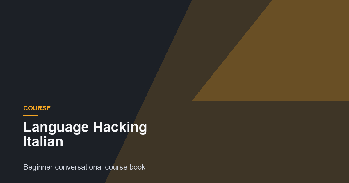Language Hacking Italian Review: Speak Italian Fast!