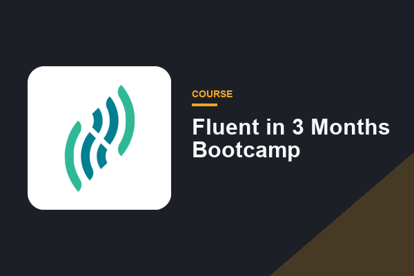 Fluent in 3 Months Bootcamp