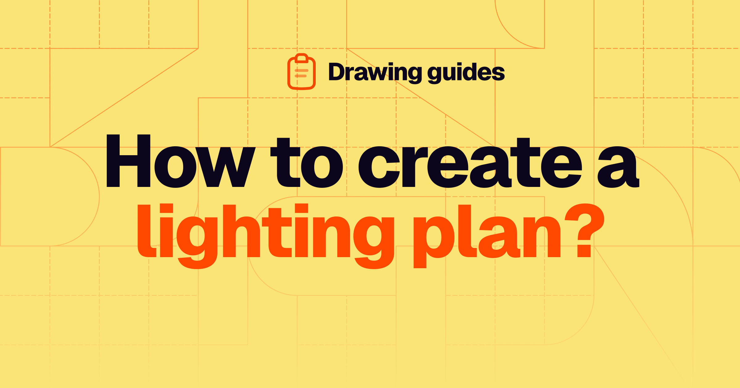 How to draw a lighting plan?