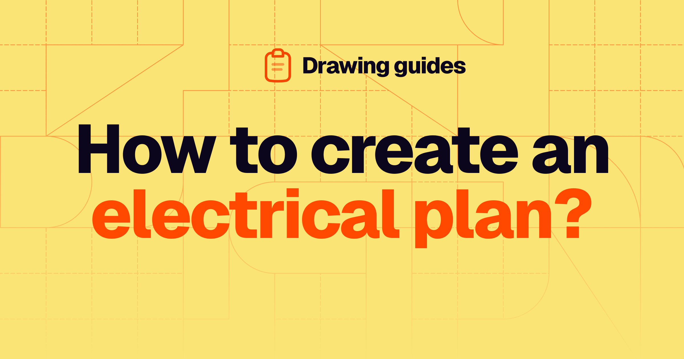 How to draw an electrical plan?