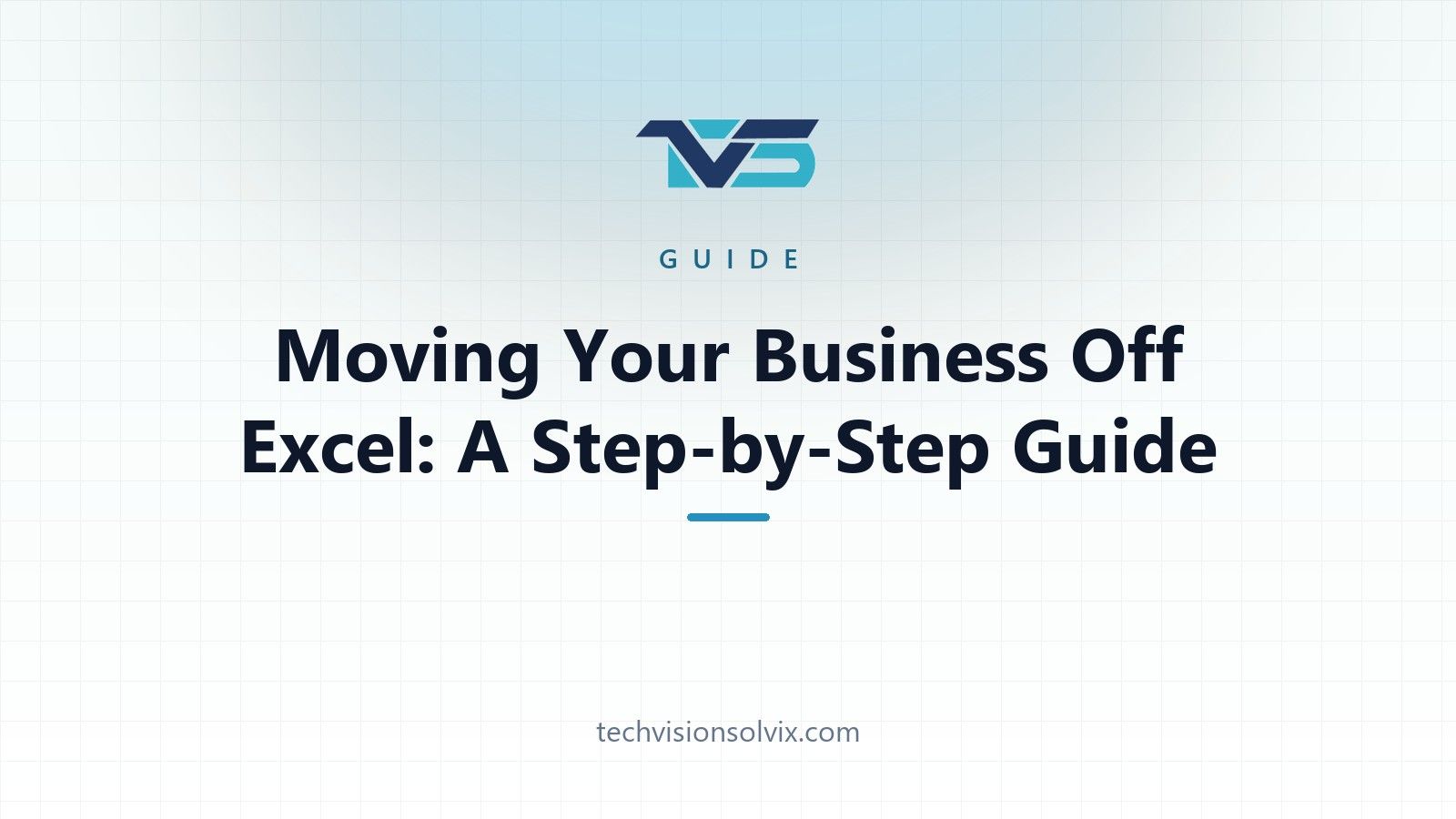 Moving your business off Excel — a step-by-step guide
