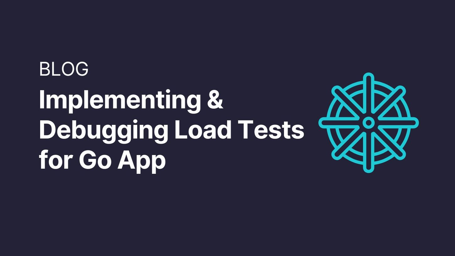 Debugging Load Tests