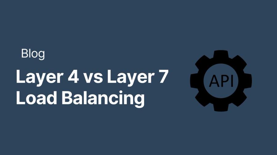 Layer 4 vs Layer 7 Load Balancing