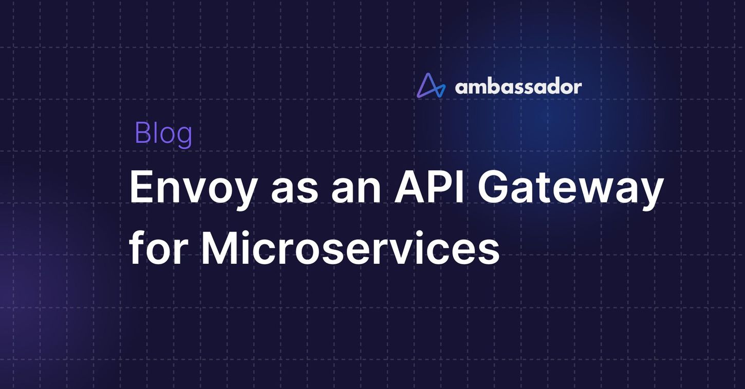 Deploying Envoy as an API Gateway for Microservices