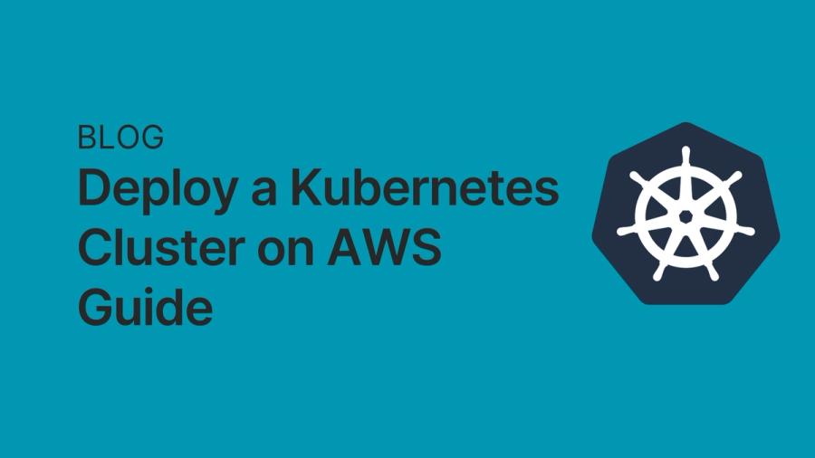 Deploy a Kubernetes Cluster on AWS