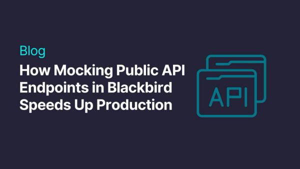 How Mocking Public API Endpoints in Blackbird Speeds Up Production