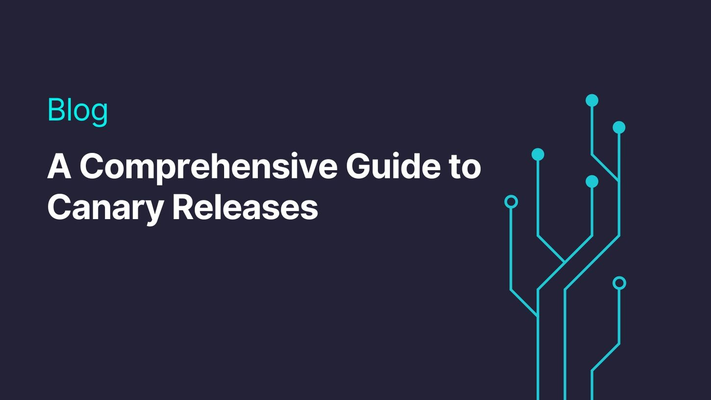 Guide to Canary Releases