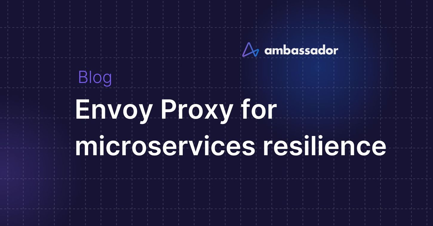 Envoy Proxy for microservices resilience