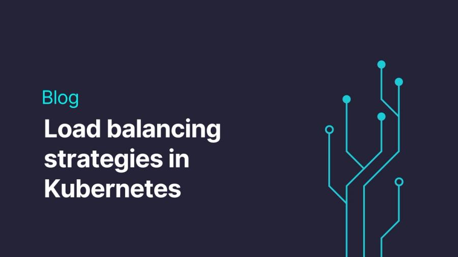 Load balancing strategies in Kubernetes