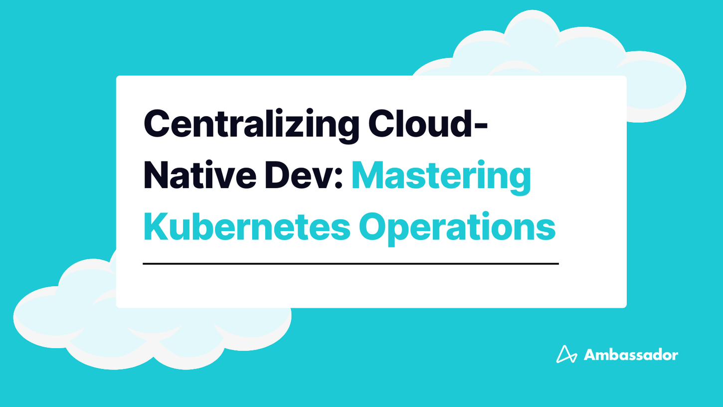 Centralizing Cloud-Native Development