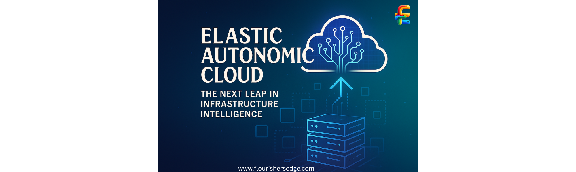 Elastic Autonomic Cloud: The Next Leap in Infrastructure Intelligence 🧠☁️