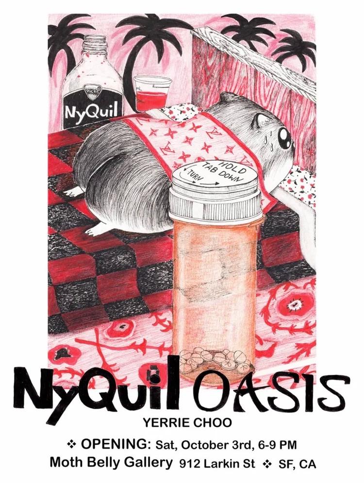 Yerrie Choo: Nyquil Oasis