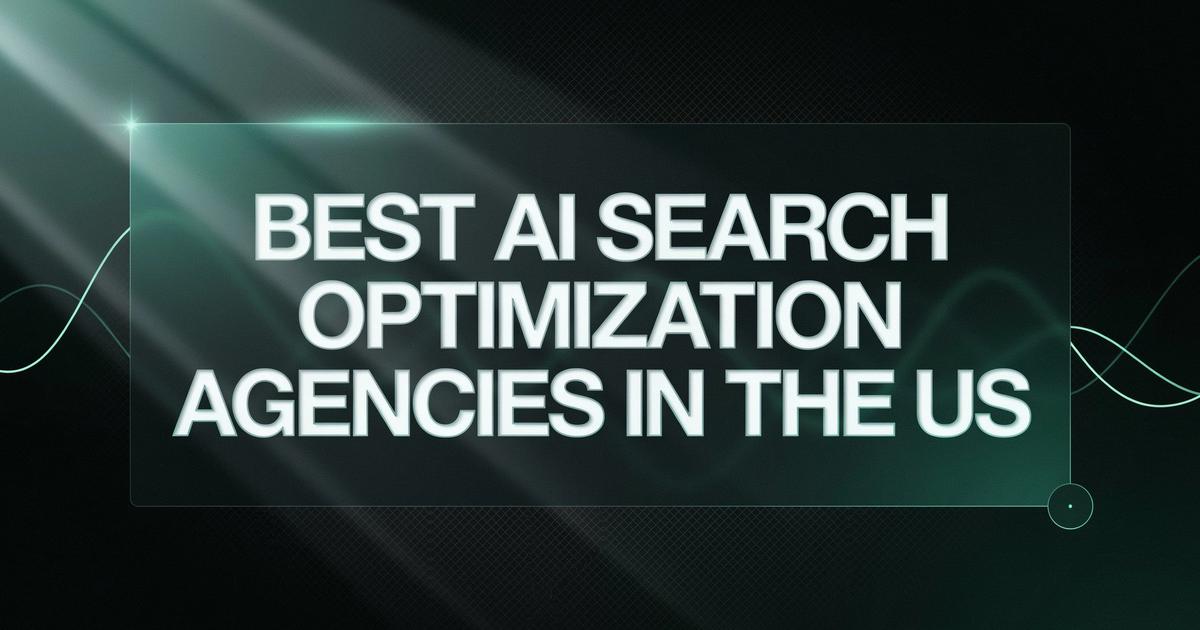 Best AI Search Optimization Agencies in the US: How to Evaluate One in 2026