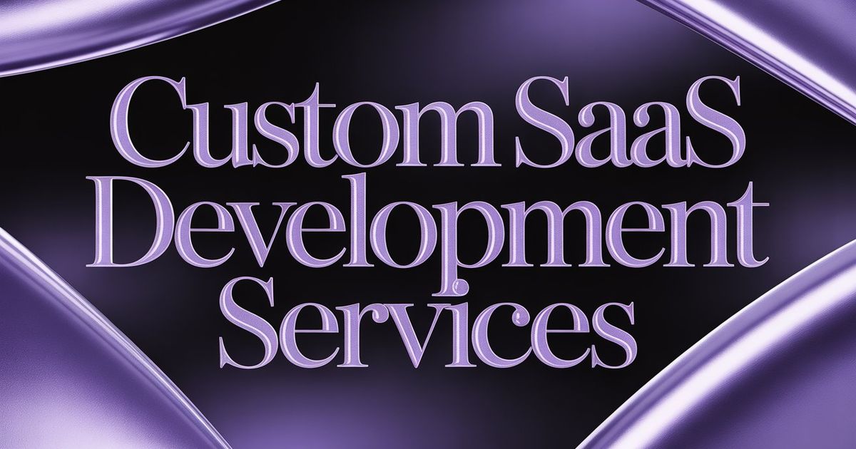 Custom SaaS Development Services 