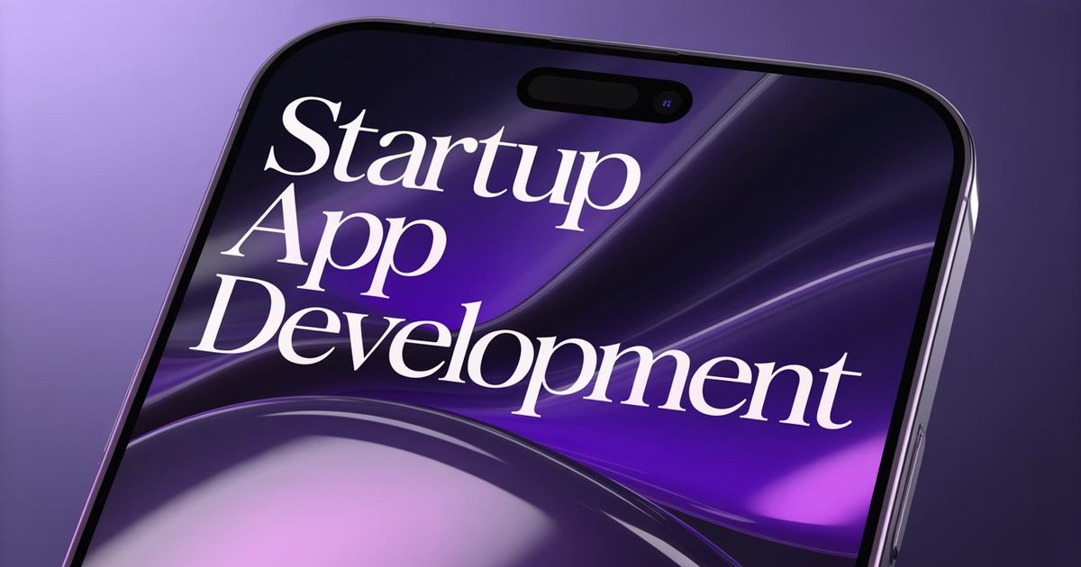 Startup App Development: What Founders Get Wrong and How to Ship Faster