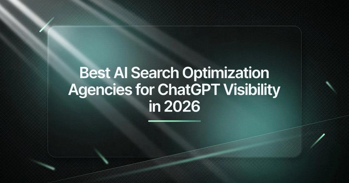 Best AI Search Optimization Agencies for Chat GPT Visibility in 2026
