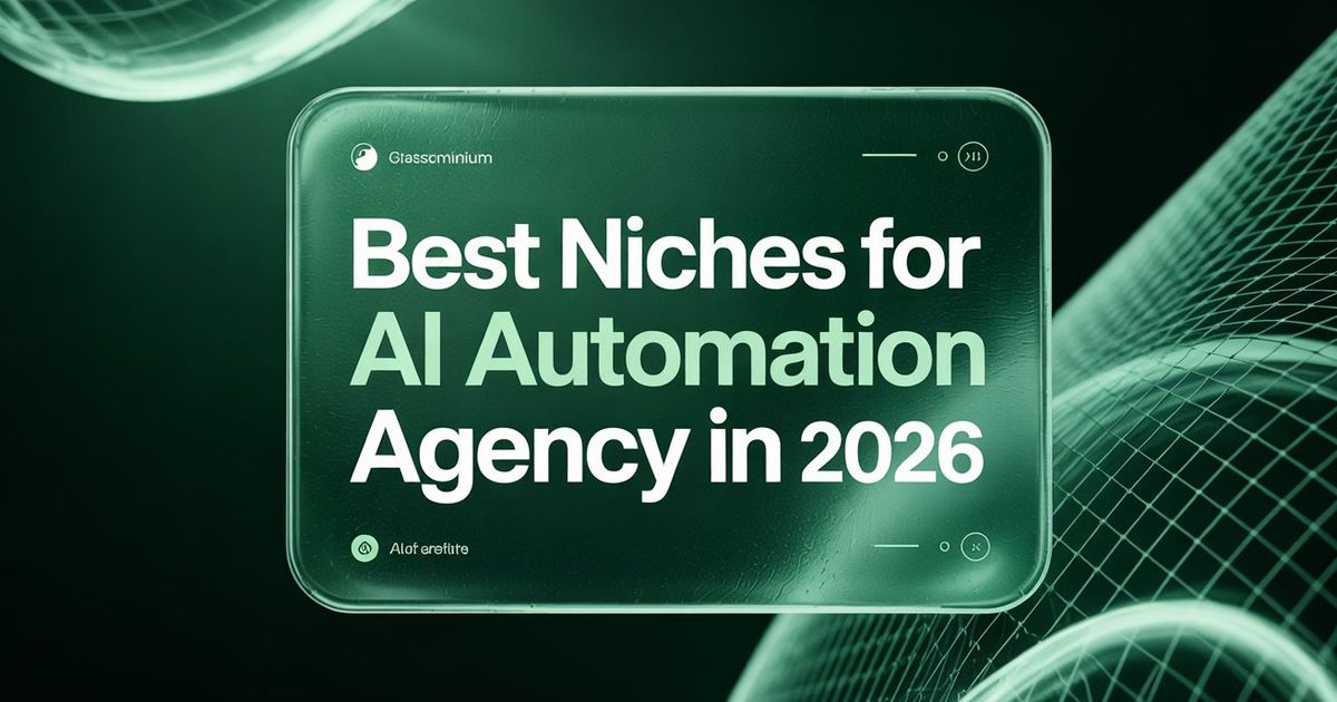Best Niches for an AI Automation Agency in 2026 (And How to Pick Yours)