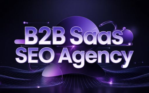 B2B SaaS SEO Agency: The Complete Guide to Finding a Partner Who Understands Your Buyer