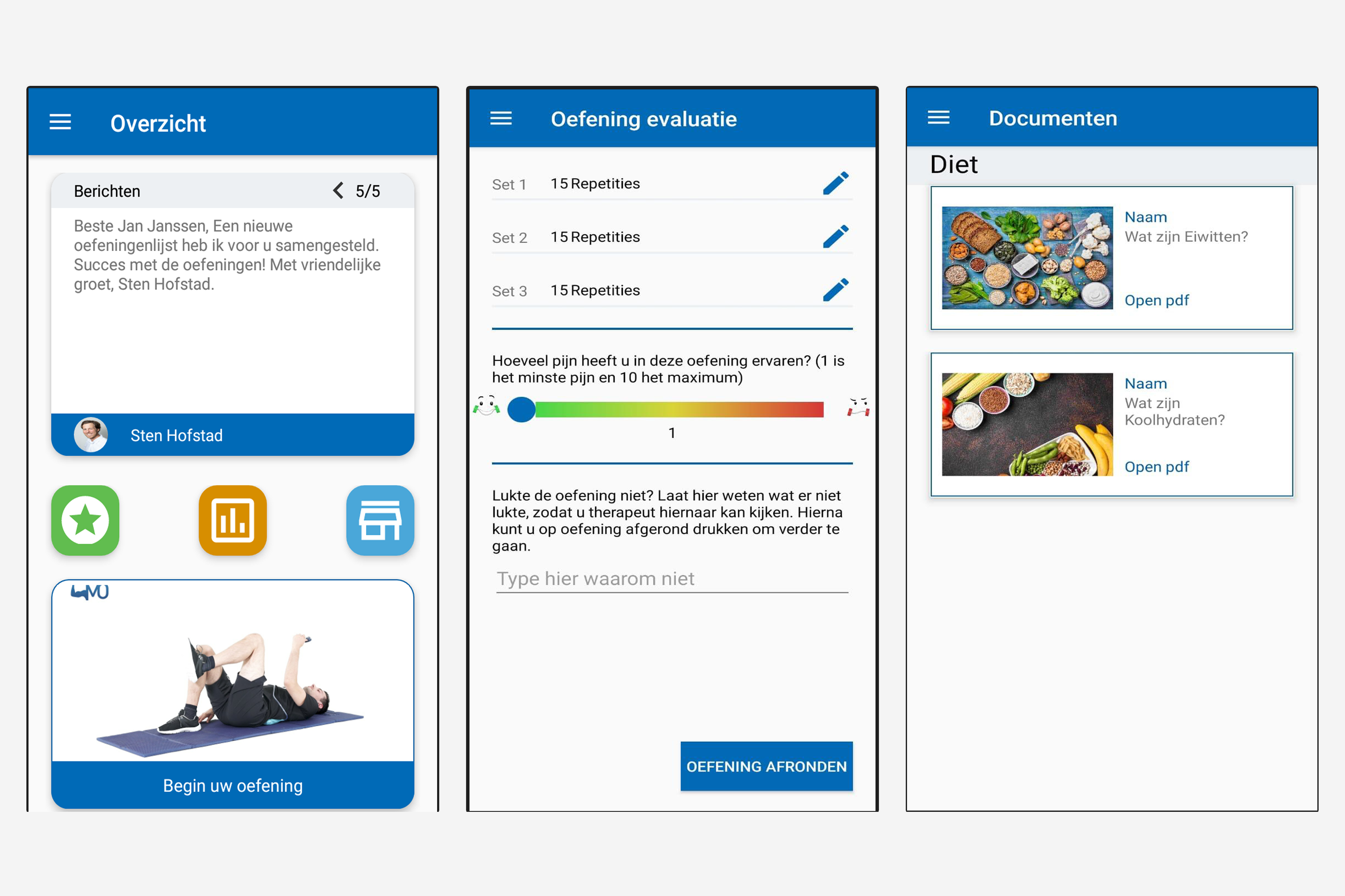 Three phone screens side by side: the overview with a message from therapist Sten Hofstad to Jan Janssen and a “Begin uw oefening” card; the exercise evaluation with three sets of fifteen repetitions, a pain slider at 1 and a field for why it did not work; and the documents page with two diet PDFs.